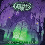 CARNIFEX Announces New Album “Necromanteum” + Music Video for Title Track!