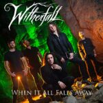 Witherfall Unveils “When It All Falls Away”