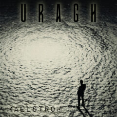 URAGH – Maelstrom Album Review: A Dive into Progressive Metal’s Dark Depths